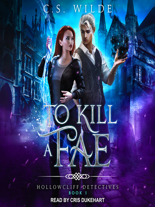 Title details for To Kill a Fae by C.S. Wilde - Available